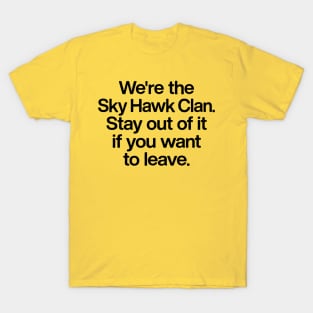 We're The Sky Hawk Clan T-Shirt